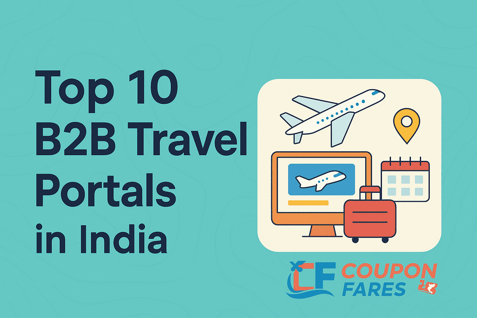 Top 10 B2B Travel Portals in India | Best B2B Travel Portal for Agents